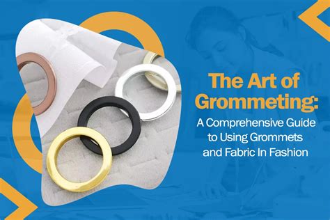 The Art of Grommeting: A Comprehensive Guide to 